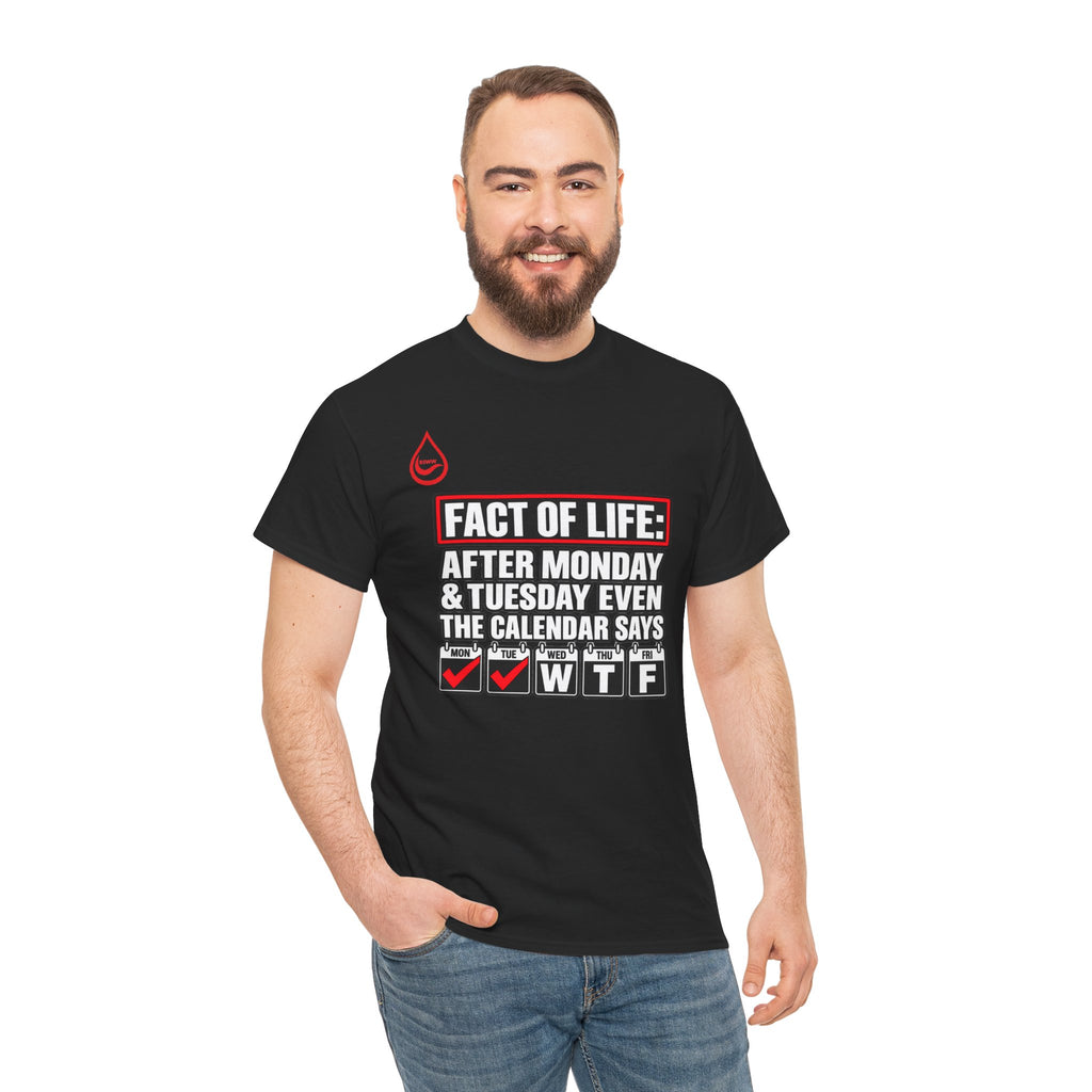 BS WETWEAR EVEN THE CALENDAR SAYS WTF T-SHIRT