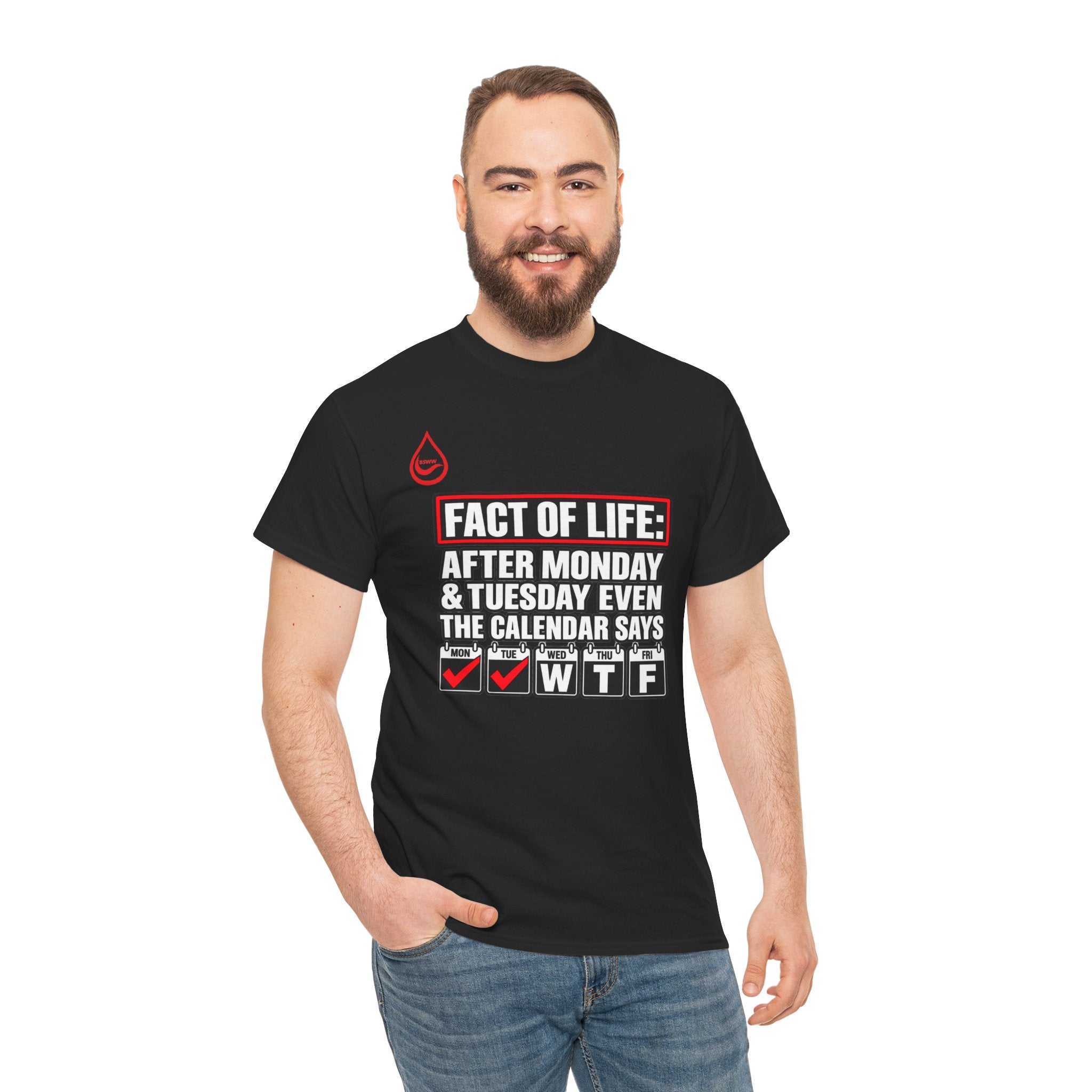BS WETWEAR EVEN THE CALENDAR SAYS WTF T-SHIRT