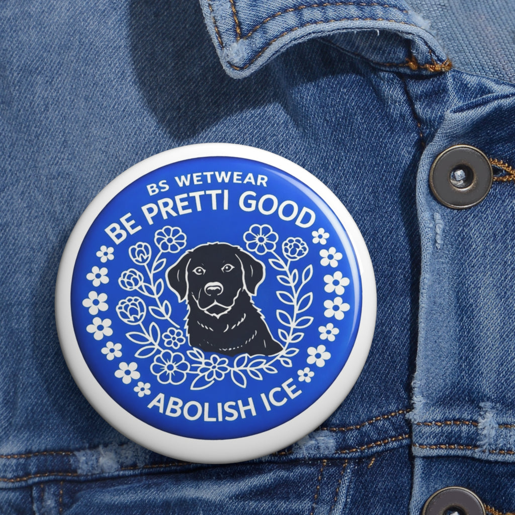 BS WETWEAR TONKA SAYS NO ICE PIN