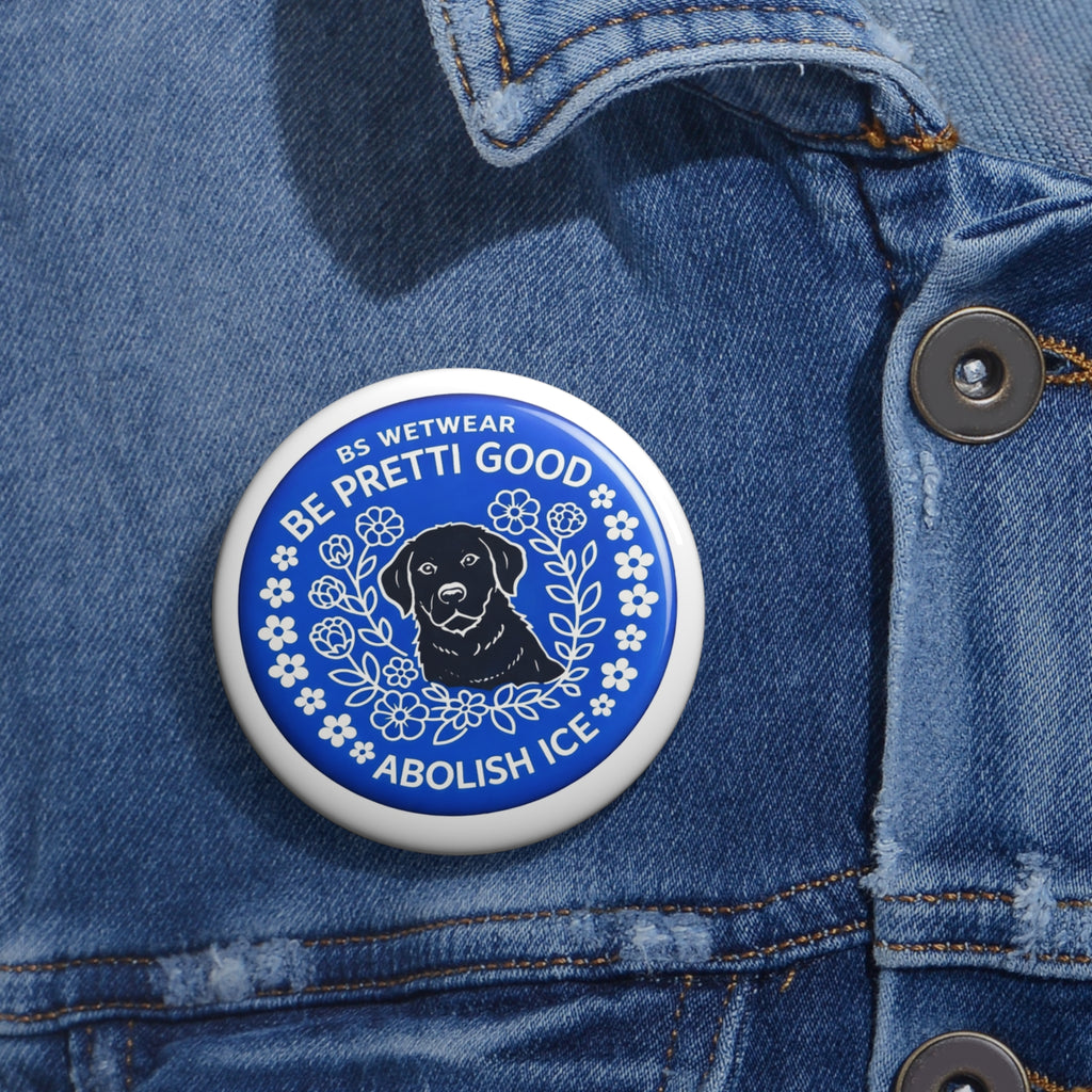 BS WETWEAR TONKA SAYS NO ICE PIN